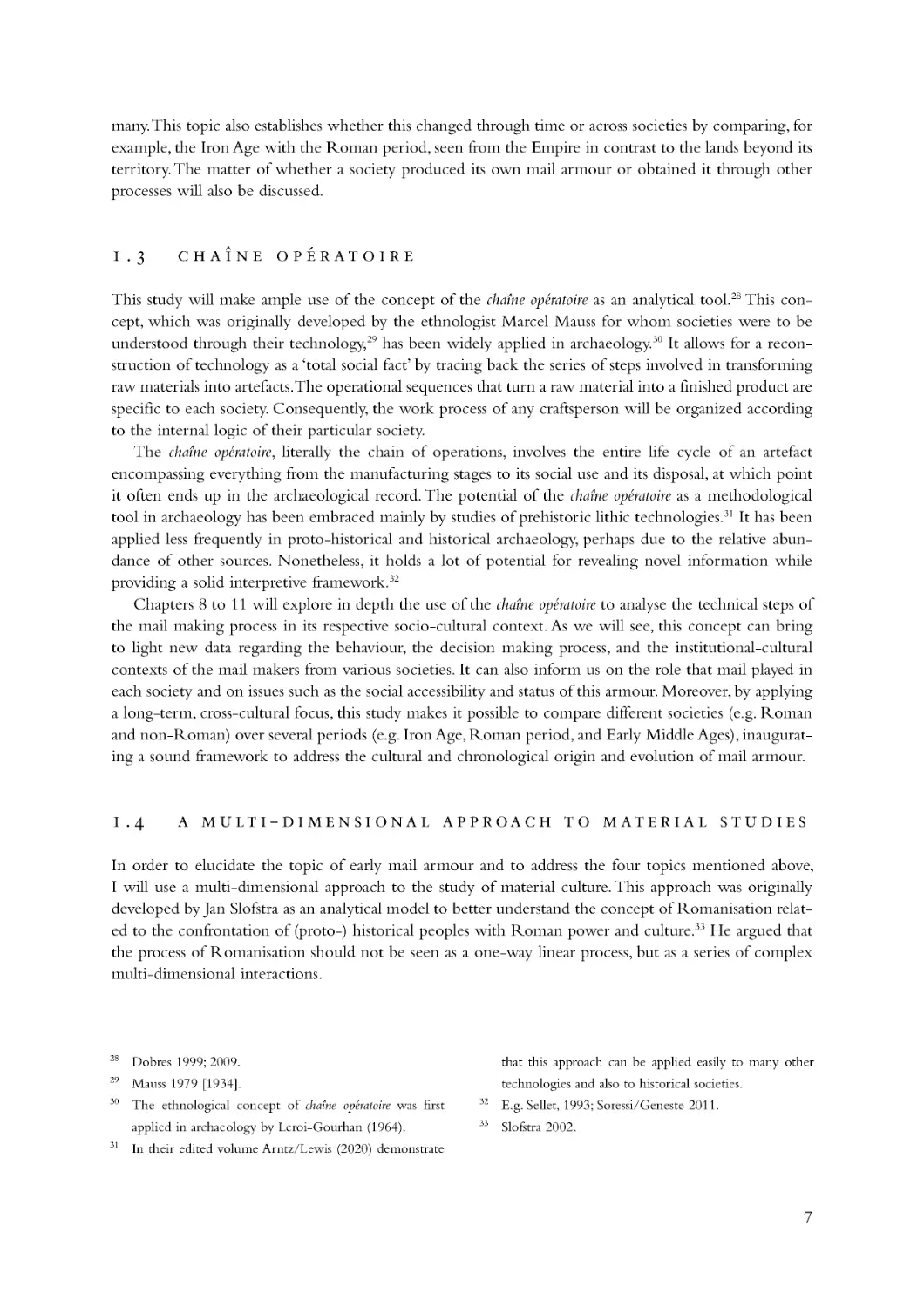 1.3 Chaine opératoire
1.4 A multi-dimensional approach to material studies