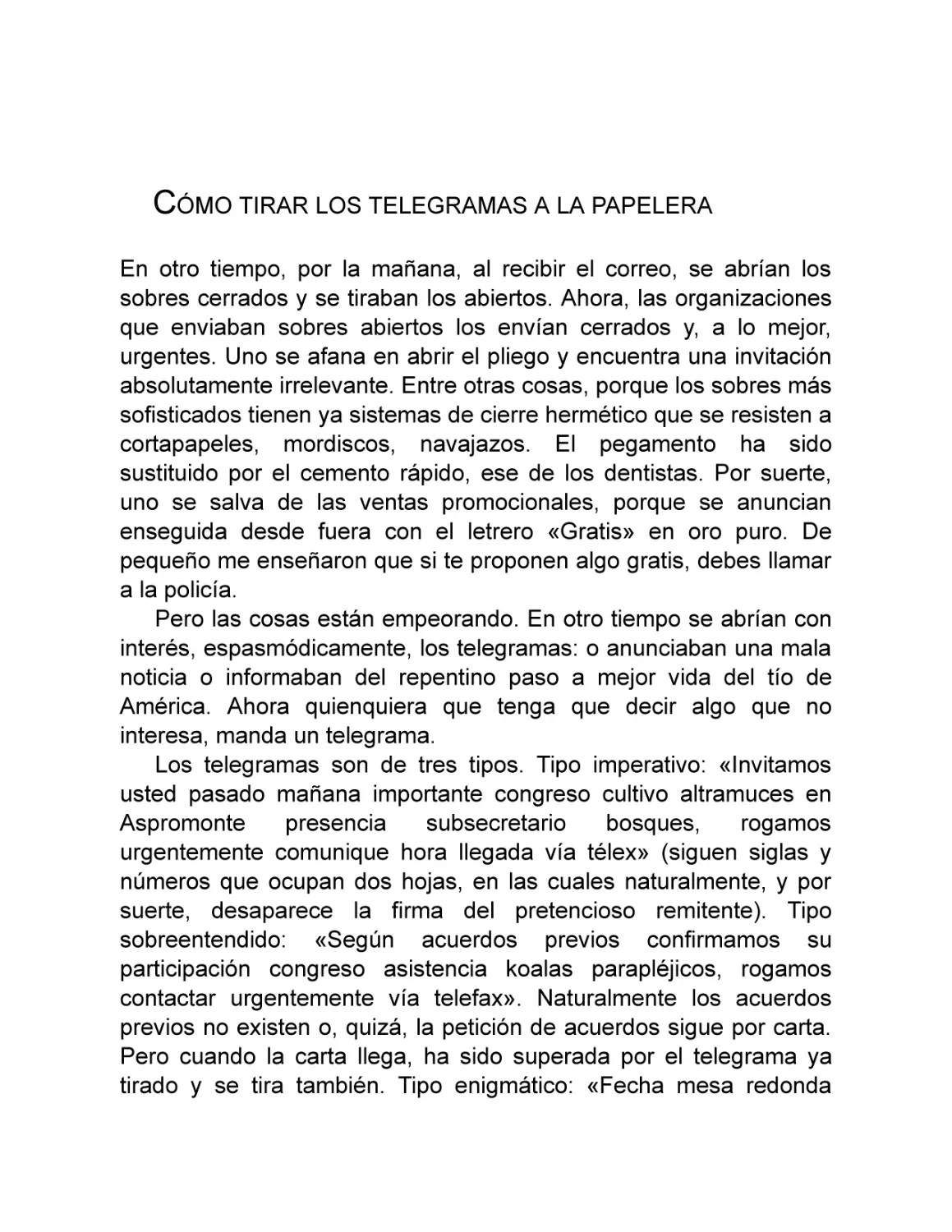 Cómo tirar los telegramas a la papelera