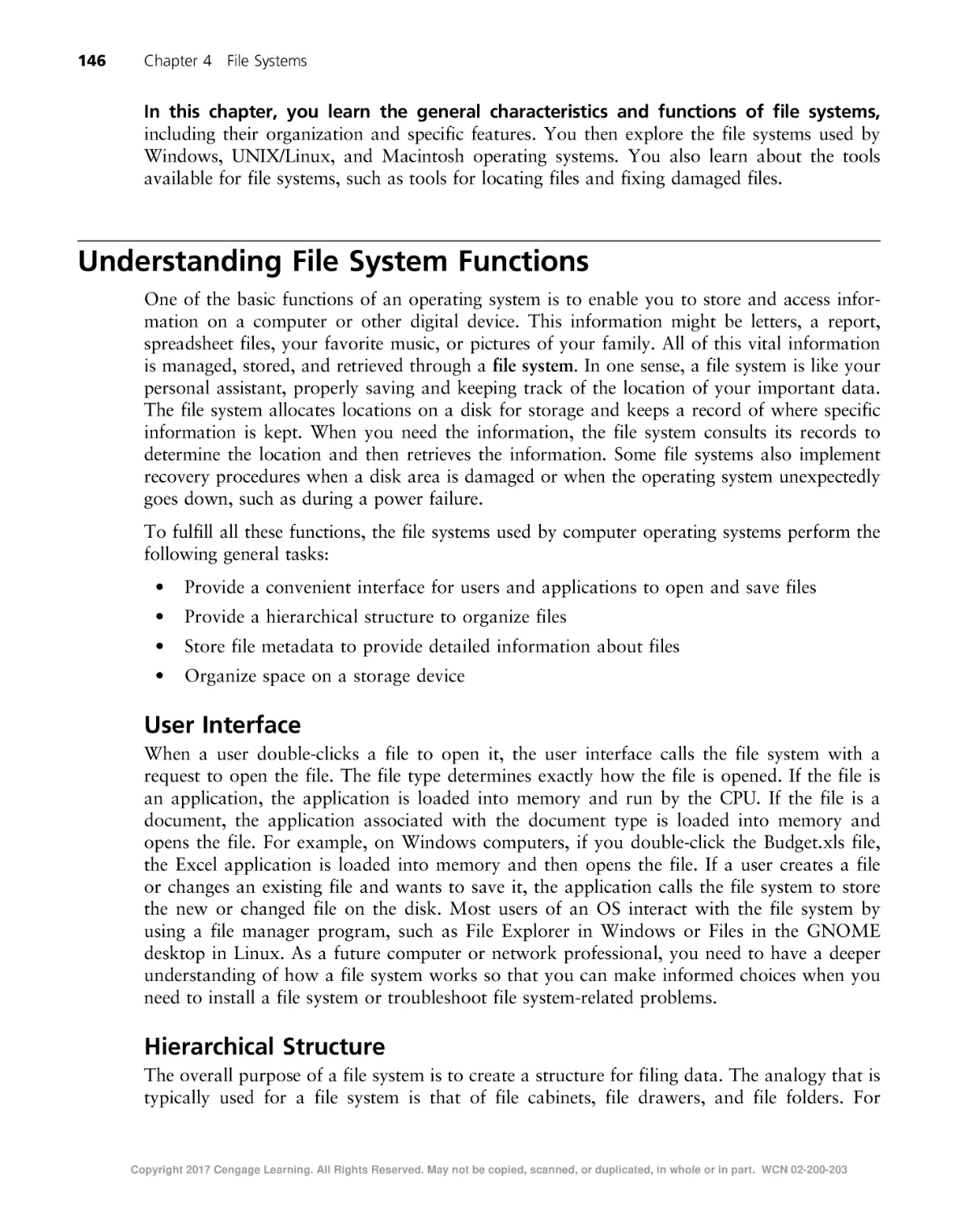 Understanding File System Functions
User Interface
Hierarchical Structure