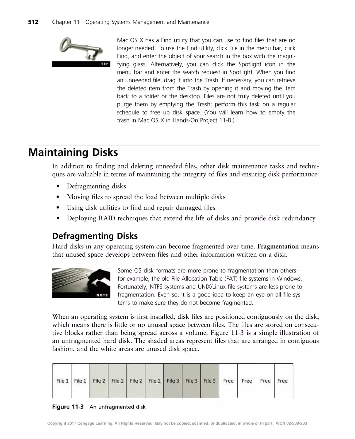 Maintaining Disks
Defragmenting Disks