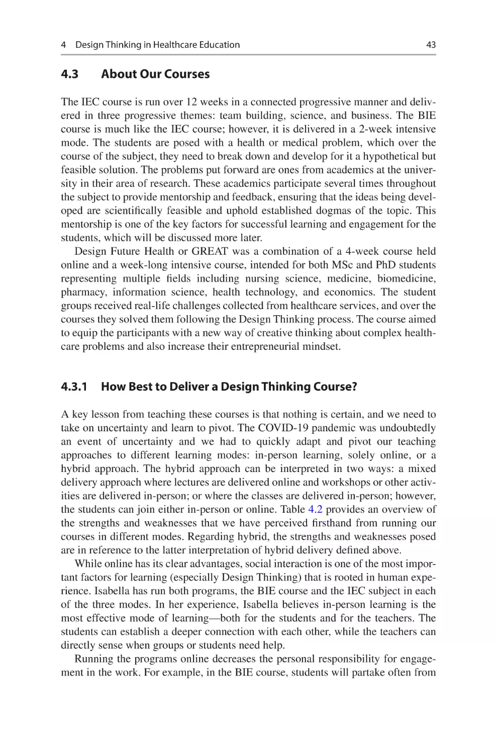 4.3	 About Our Courses
4.3.1	 How Best to Deliver a Design Thinking Course?