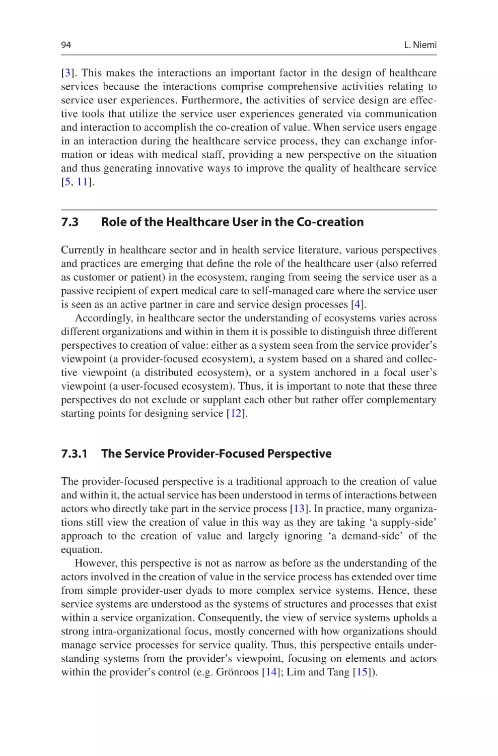 7.3	 Role of the Healthcare User in the Co-creation
7.3.1	 The Service Provider-Focused Perspective