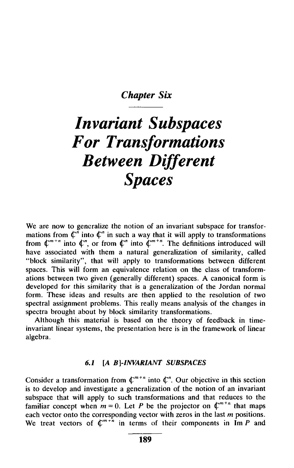 Chapter Six Invariant Subspaces For Transformations Between Different Spaces