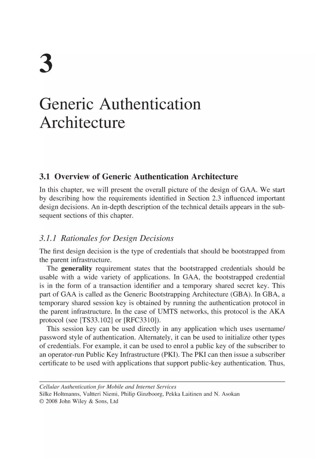 3
3.1 Overview of Generic Authentication Architecture
3.1.1 Rationales for Design Decisions