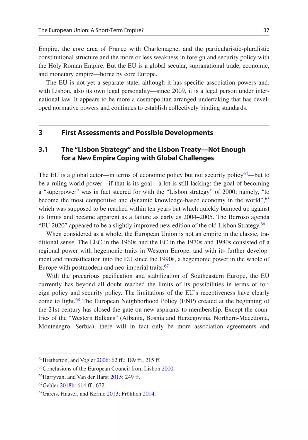 3	First Assessments and Possible Developments
3.1	The “Lisbon Strategy” and the Lisbon Treaty—Not Enough for a New Empire Coping with Global Challenges