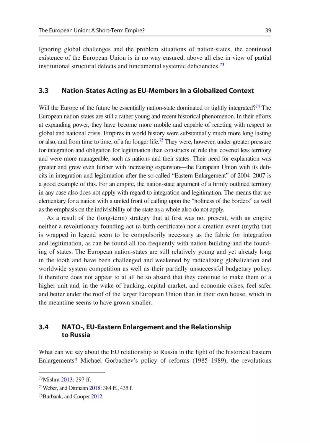 3.3	Nation-States Acting as EU-Members in a Globalized Context
3.4	NATO-, EU-Eastern Enlargement and the Relationship to Russia