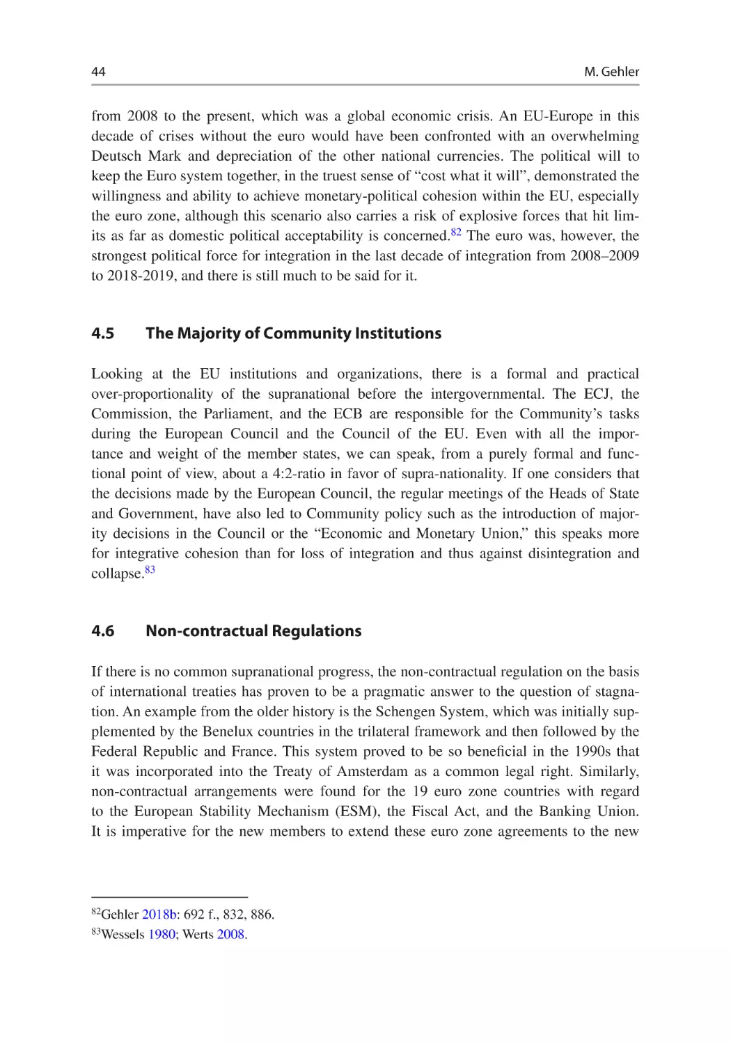 4.5	The Majority of Community Institutions
4.6	Non-contractual Regulations