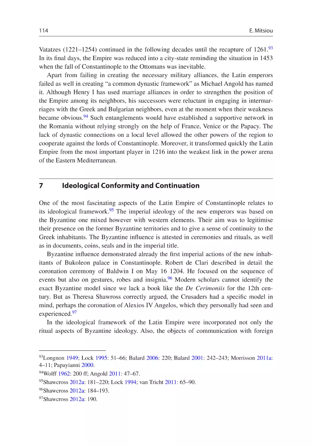 7	Ideological Conformity and Continuation